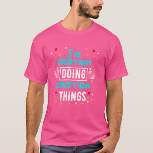 T-shirt Je suis CRISTIEN Faire des choses CRISTIENNES T-sh