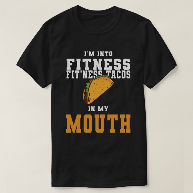 T-shirt JE SUIS DANS FITNESS Fitness Taco Dans Ma Bouche T (Design devant)