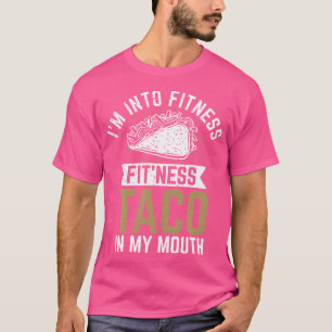 T-shirt JE Suis Dans La Forme Taco De Forme Dans Ma Bouche