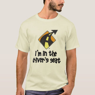 T-shirt je suis dans le siège de conducteur