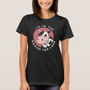 T-shirt Je suis dans l'humeur pour l'amour drôle chatte de