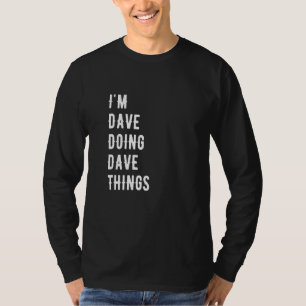 T-shirt Je suis Dave faisant des trucs de Dave 38