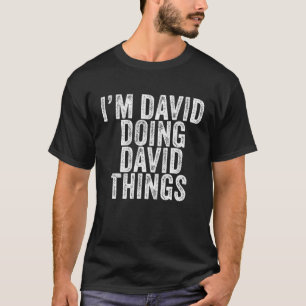 T-shirt Je suis David Doing David Things Drôle David Anni