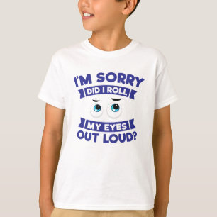 T-shirt Je suis désolé ai fait je roule mon sarcasme
