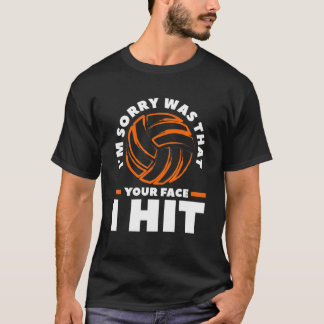 T-shirt Je suis désolé, c'était ton visage que j'ai frappé