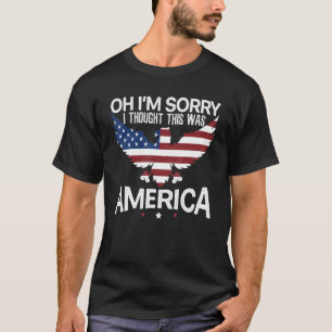 T-shirt Je suis désolé d'avoir pensé que c'était America C
