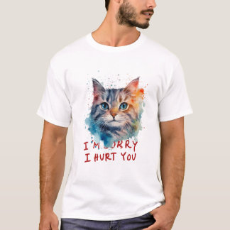 T-shirt Je suis désolé de vous avoir blessé - Citation d'e