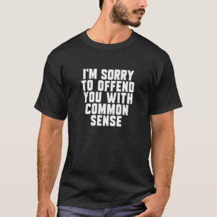 T-shirt Je Suis Désolé De Vous Avoir Offensé Avec Le Bon S