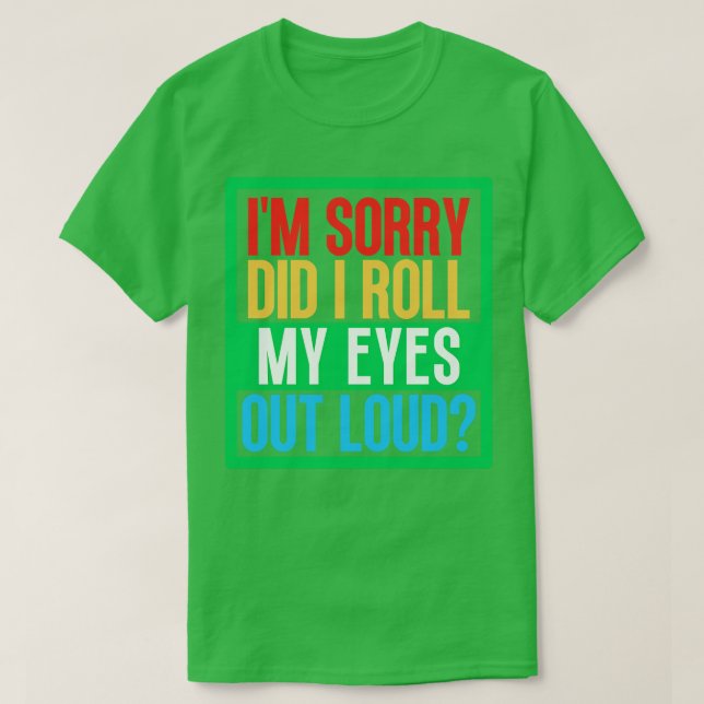 T-shirt Je Suis Désolée D'Avoir Lancé Mes Yeux À La Sonnet (Design devant)