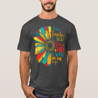 T-shirt Je Suis Devenue Enseignante Parce Que Ta Vie Vaut 