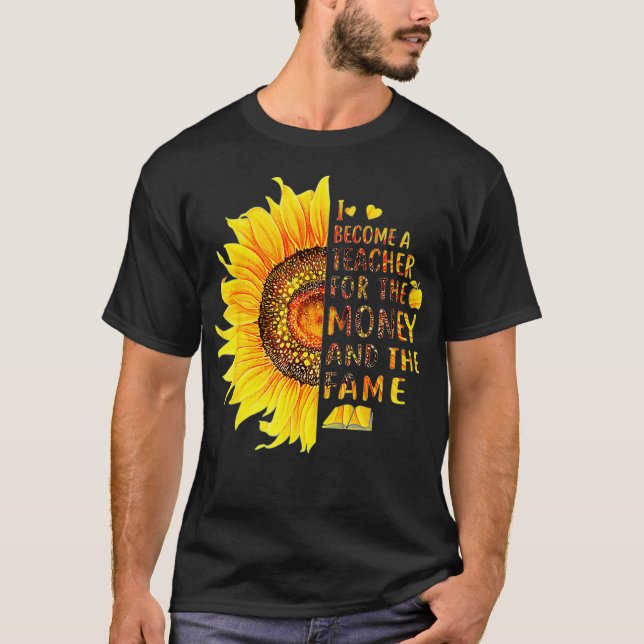 T-shirt Je Suis Devenue Enseignante Pour L'Argent Et La Fa (Devant)