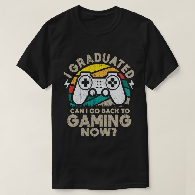 T-shirt Je Suis Diplômé Puis-Je Retourner À Jouer Maintena (Design devant)