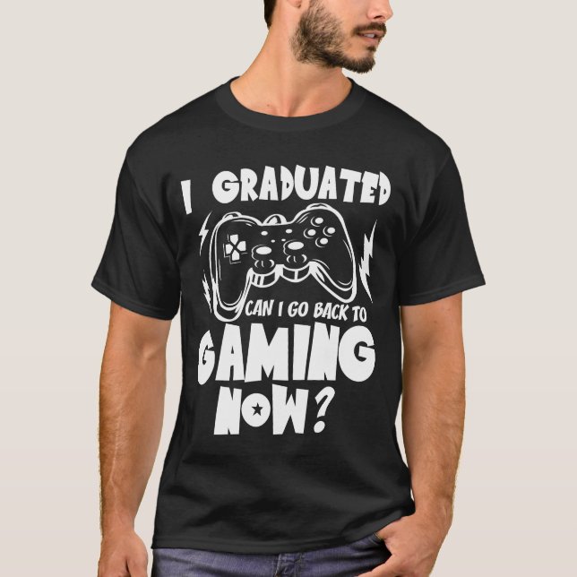 T-shirt Je suis diplômé puis-je retourner au jeu maintenan (Devant)