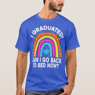 T-shirt Je Suis Diplômé Puis-Je Retourner Au Lit Maintenan