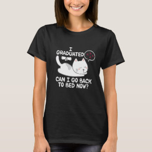 T-shirt Je Suis Diplômé Puis-Je Retourner Au Lit Maintenan