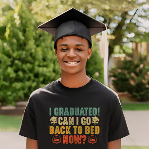 T-shirt Je Suis Diplômé Puis-Je Retourner Au Lit Maintenan