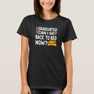 T-shirt Je Suis Diplômé Puis-Je Retourner Au Lit Maintenan