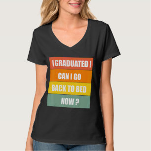 T-shirt Je Suis Diplômé Puis-Je Retourner Au Lit Maintenan