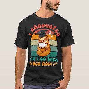 T-shirt Je Suis Diplômée Puis-Je Retourner Au Lit Maintena