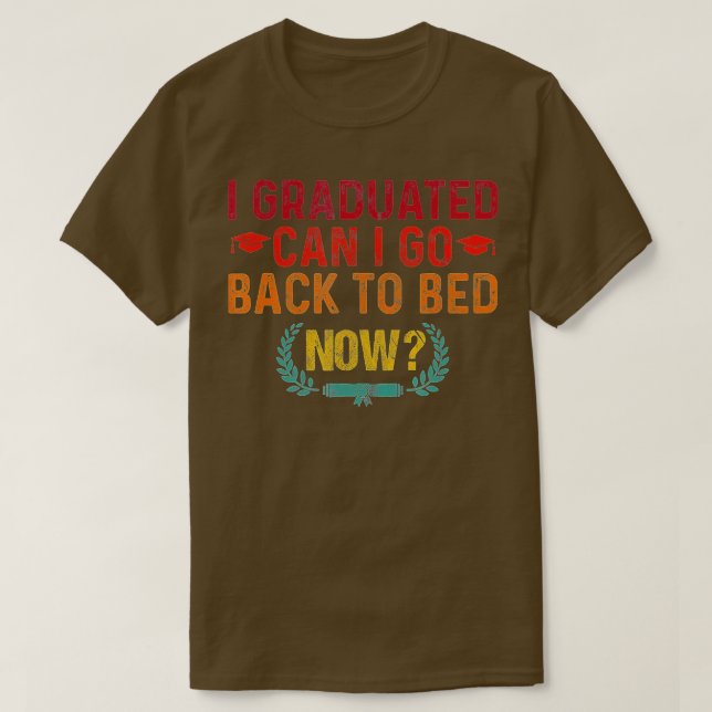 T-shirt Je Suis Diplômée Puis-Je Retourner Au Lit Maintena (Design devant)