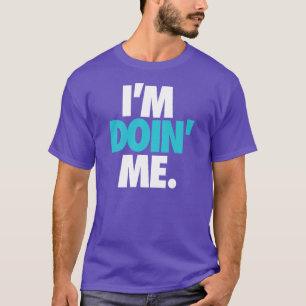 T-shirt Je suis Doin je. par : Trenz Unltd. Pièce en t (d