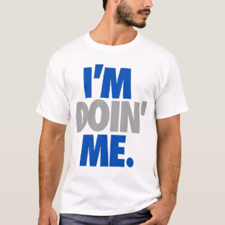 T-shirt Je suis Doin' Me. par: Trenz Unltd. (Cowboys)