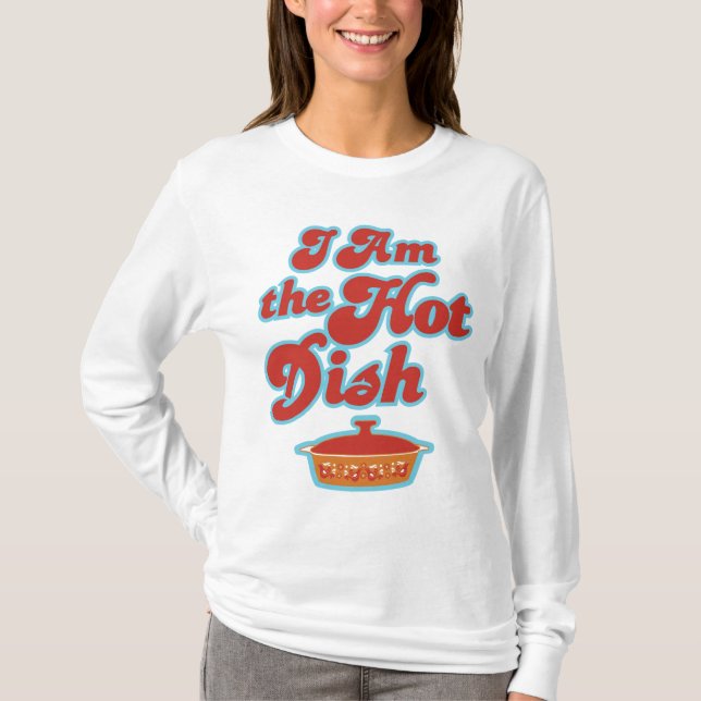 T-shirt JE SUIS douille de dames drôles de Hotdish la (Devant)