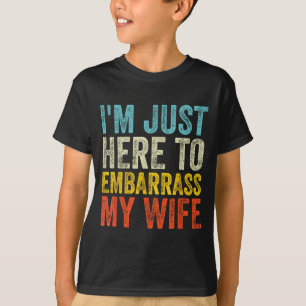 T-shirt Je suis drôle ici embarrasse femme disant mari