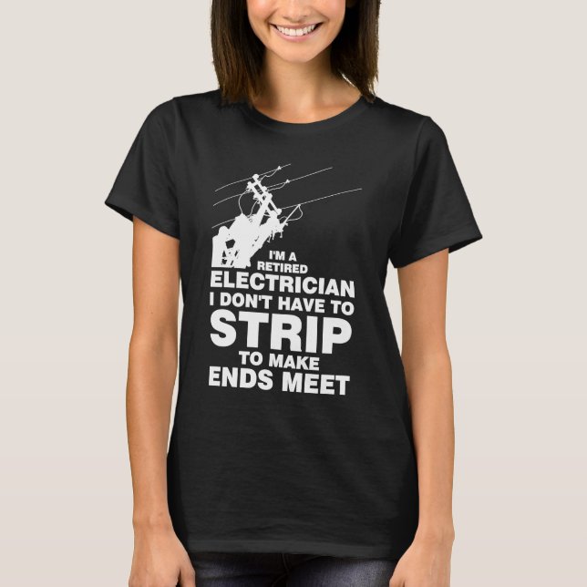 T-shirt Je suis électricien à la retraite (Devant)