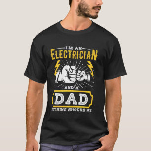 T-SHIRT JE SUIS ÉLECTRICIEN ET PÈRE RIEN NE ME CHOQUE
