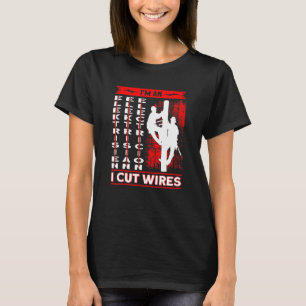 T-shirt Je Suis Électricien I Cut Wires Master Electricien