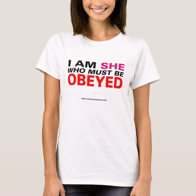 T-shirt Je suis elle qui doit être obéie (Devant)