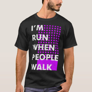 T-shirt Je suis en courant quand les gens marchent