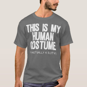 T-shirt Je suis en fait un costume humain Sloth Halloween