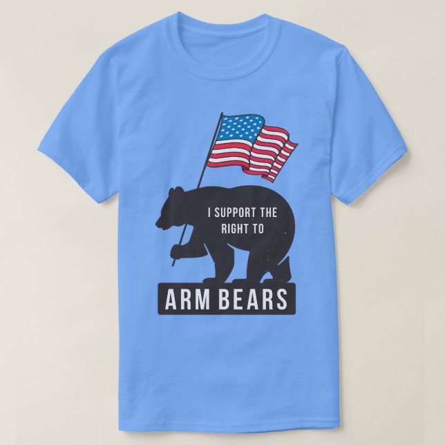 T-shirt Je suis en faveur du droit aux ours à bras (Design devant)