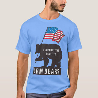 T-shirt Je suis en faveur du droit aux ours à bras