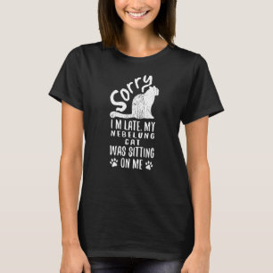 T-shirt Je suis en retard Mon chat Nebelung était assis su