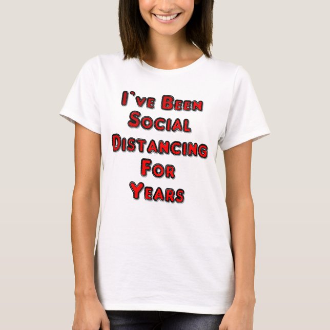 T-shirt Je suis en train de déranger la société depuis des (Devant)