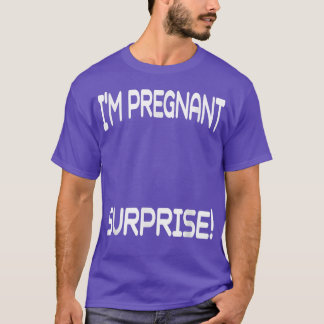 T-shirt Je suis Enceinte Surprise Amusante Grossesse Annou