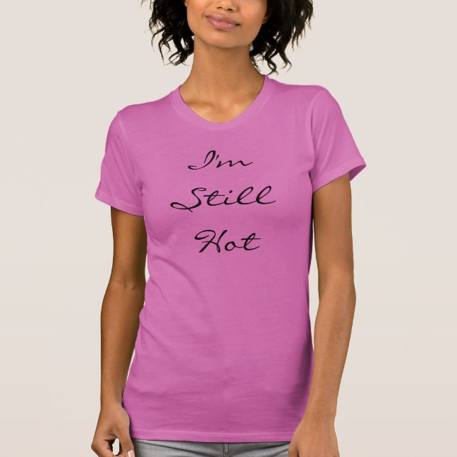 T-shirt Je suis encore chaud (Devant)