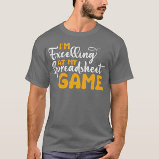 T-shirt Je suis excellent à My Spreadsheet Game Funny Acco