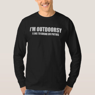 T-shirt Je suis Extérieur J'Aime Boire Sur Patios
