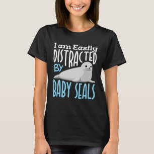 T-shirt Je suis facilement distrait par les phoques pour b
