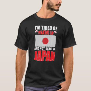T-shirt Je suis fatigué de me réveiller et de ne pas être 