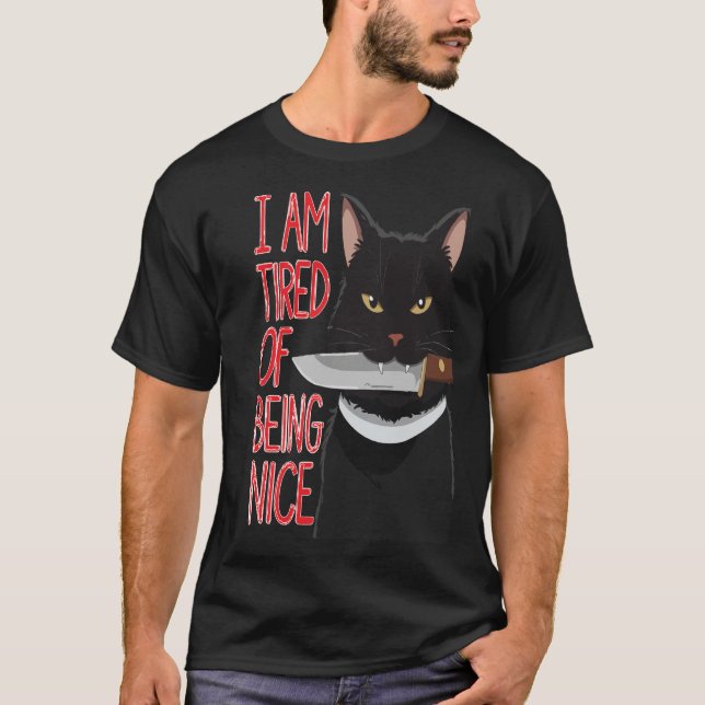 T-shirt Je suis fatigué d'être gentil (Devant)