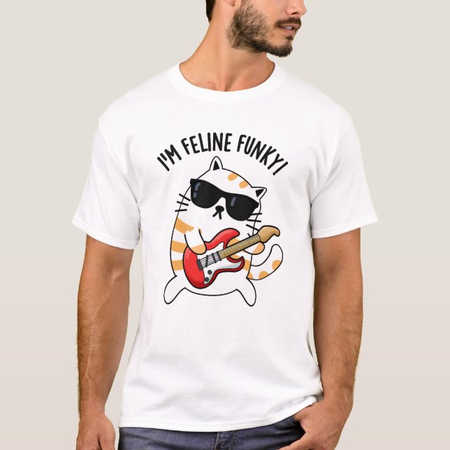 T-shirt Je suis Feline Funky Funny Chat Pun (Devant)