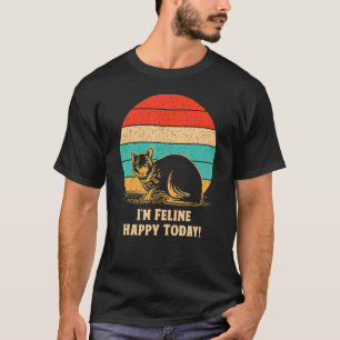 T-shirt Je suis Feline Happy Today Cat Motivational Quote