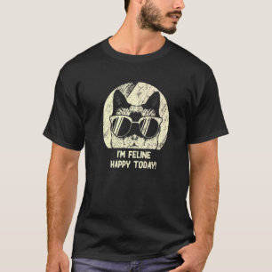 T-shirt Je suis Feline Happy Today Cat Motivational Quote