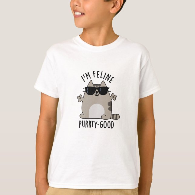 T-shirt Je suis Feline Purr-ty Good Funny Chat Pun (Devant)