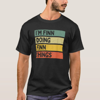 T-shirt Je suis Finn Faire des choses Finn Drôle Quot Pers